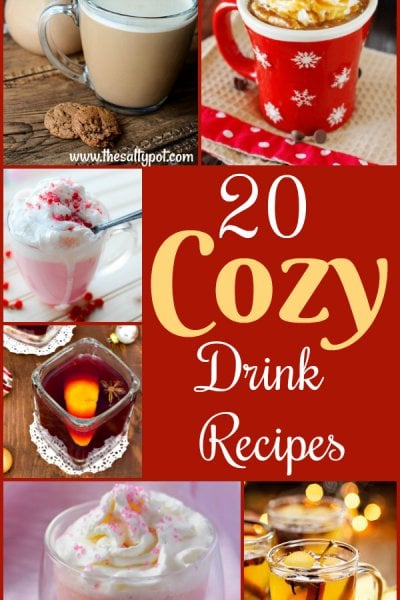 twenty cozy drink recipes to cuddle up with!