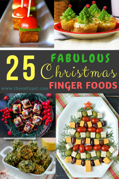 twenty five amazing ideas for fabulous christmas finger foods and appetizers!!