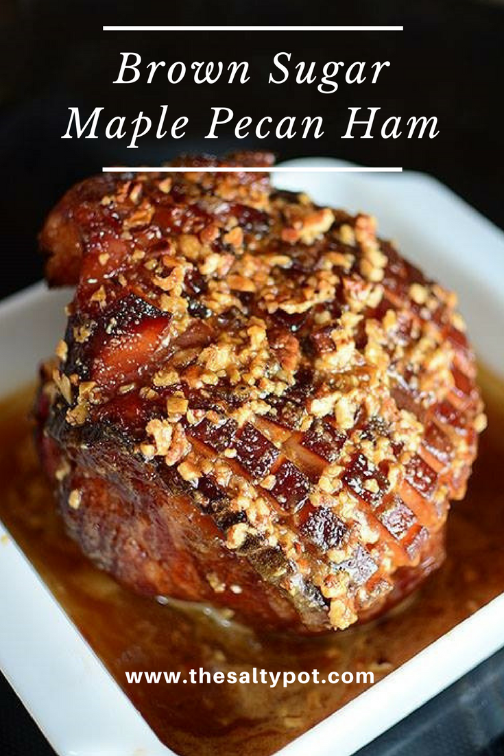 BROWN SUGAR PECAN MAPLE GLAZED HAM - One of the best baked ham recipes I've ever made! It's sweet and salty, buttery and nutty from the pecans.. it's incredibly delicious!!