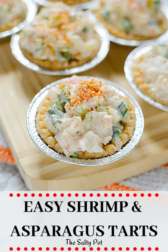 Last minute plans to have a party, and you need to come up with an appetizer? Make this easy peasy Shrimp and Asparagus Tarts" recipe! - The Salty Pot