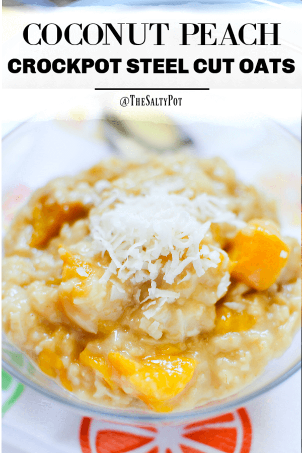 Make this COCONUT PEACH SLOW COOKER STEEL CUT OATS breakfast and make each morning something to look forward to! Check out recipe here! - The Salty Pot