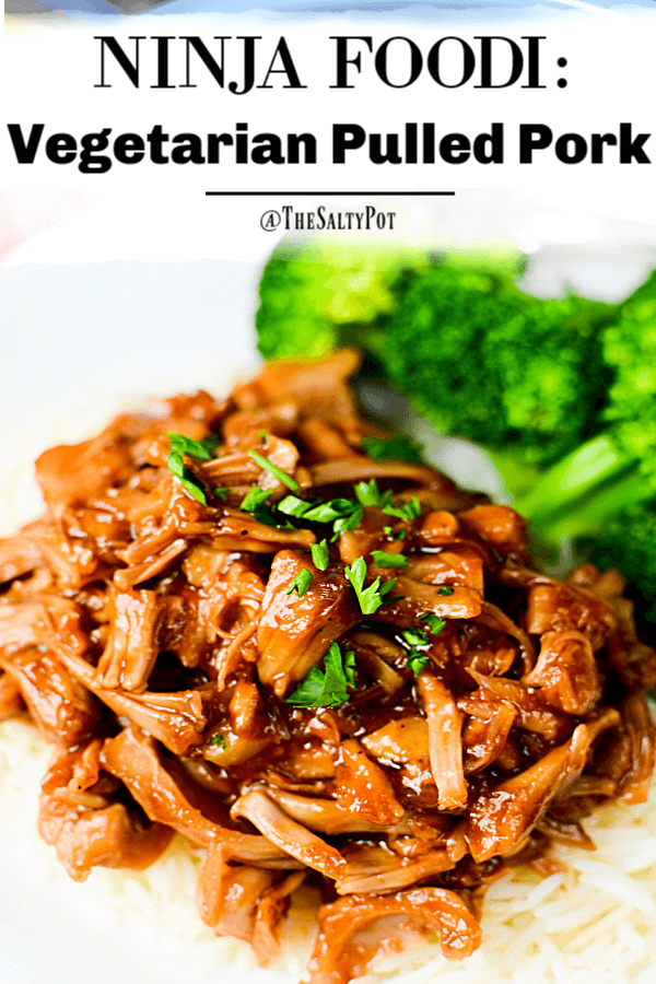 Whether you eat vegetarian all the time or are looking for a meatless meal, this Ninja Foodi Vegetarian Pulled Pork recipe is mindblowing and delicious! It's so effortless it makes your busy life so simple! - The Salty Pot