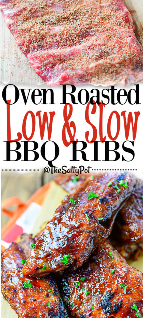 A long vertical Pinterest pin where the top image is a piece of fresh rib rubbed with seasonings, and the bottom image is 4 pieces of roasted BBQ ribs garnished with some chopped parsley. At the middle the title says "Oven Roasted Low & Slow BBQ Ribs" and below it is "@thesaltypot"