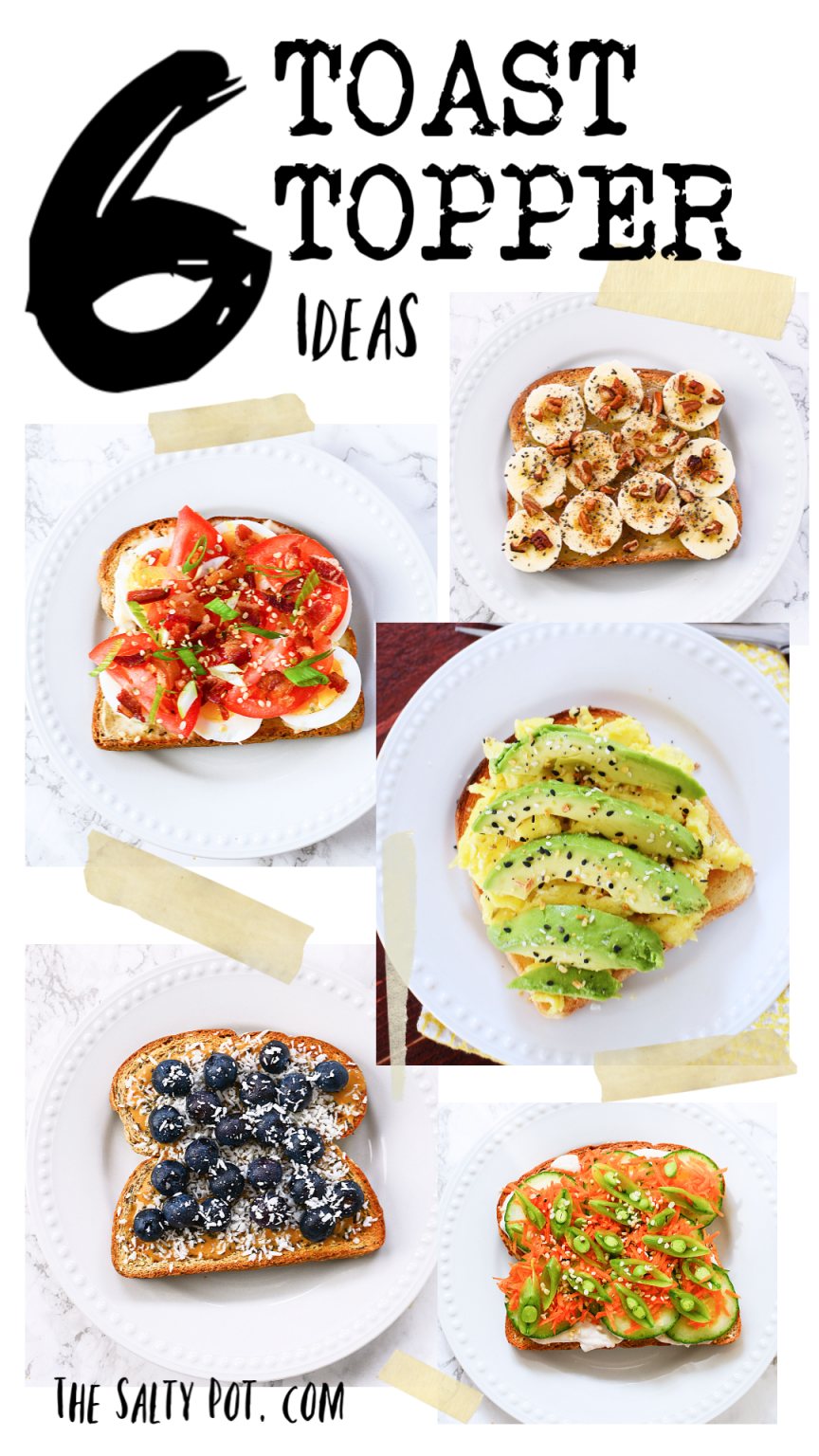 Toast Toppers: 6 ways to add WOW to your toast | The Salty Pot