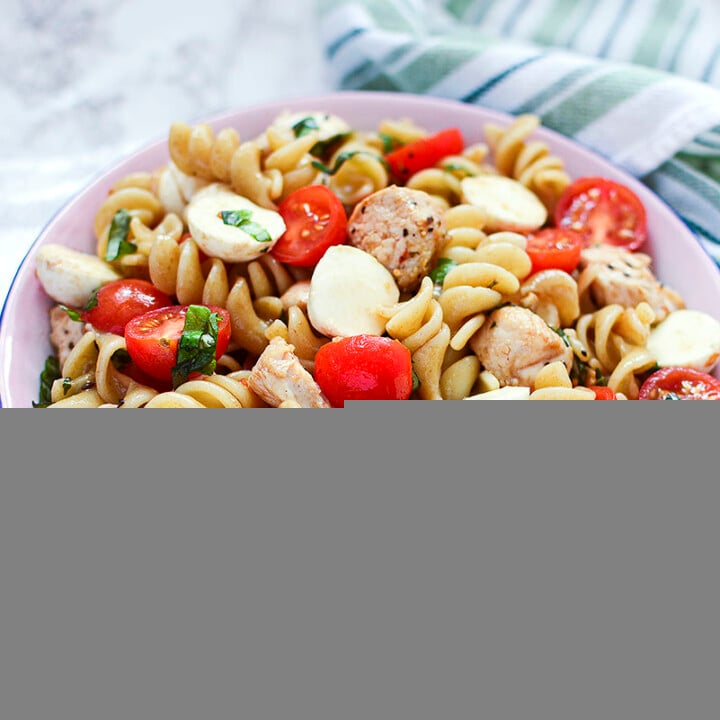 CHICKEN CAPRESE PASTA SALAD